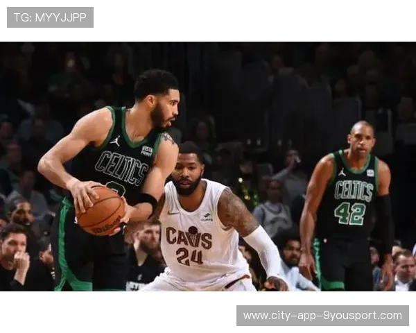 凯尔特人连续五场胜利，稳固东部前列